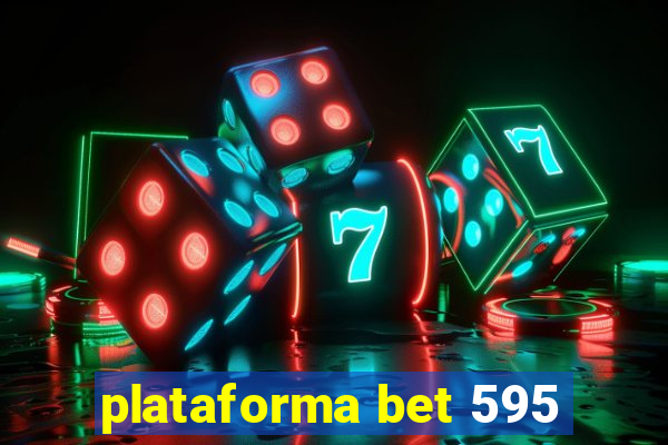 plataforma bet 595